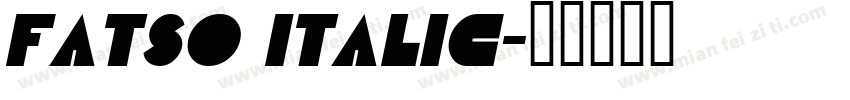 Fatso Italic字体转换